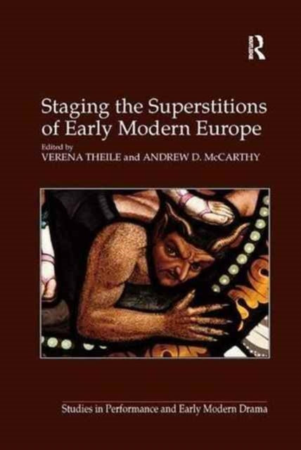 Book cover of: Staging the Superstitions of Early Modern Europe. By: Andrew D. McCarthy