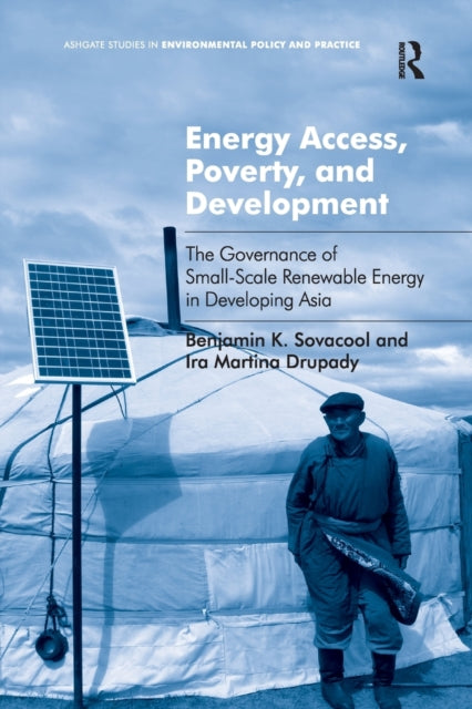 Book cover of: Energy Access, Poverty, and Development. By: Benjamin K. Sovacool