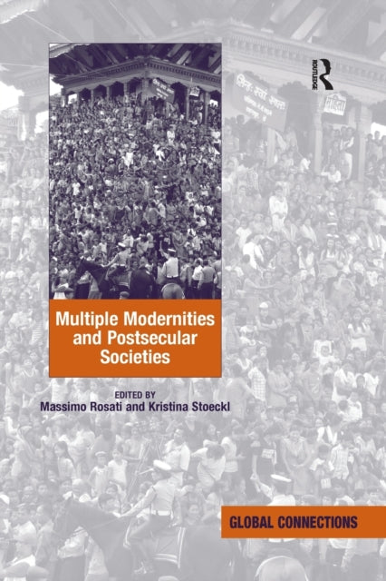 Book cover of: Multiple Modernities and Postsecular Societies. By: Kristina Stoeckl