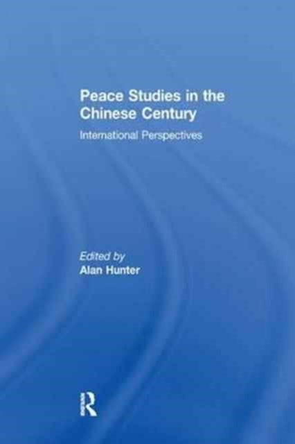 Peace Studies in the Chinese Century