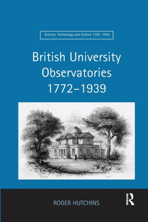 British University Observatories 1772–1939