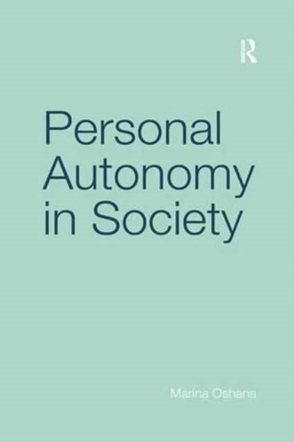 Book cover of: Personal Autonomy in Society. By: Marina Oshana