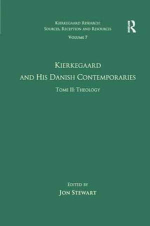 Volume 7, Tome II: Kierkegaard and His Danish Contemporaries - Theology