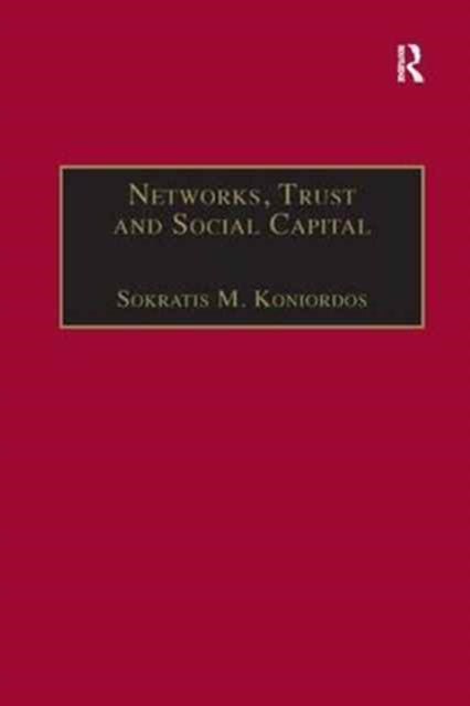 Networks, Trust and Social Capital