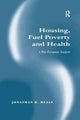 Book cover of: Housing, Fuel Poverty and Health. By: Jonathan D. Healy