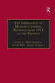 Book cover of: Emergence of Modern Central Banking from 1918 to the Present. By: Carl-L Holtfrerich