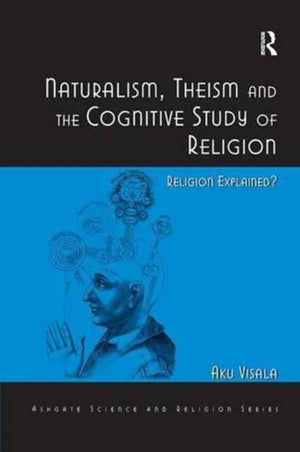 Naturalism, Theism and the Cognitive Study of Religion