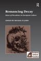 Book cover of: Romancing Decay. By: Michael St John