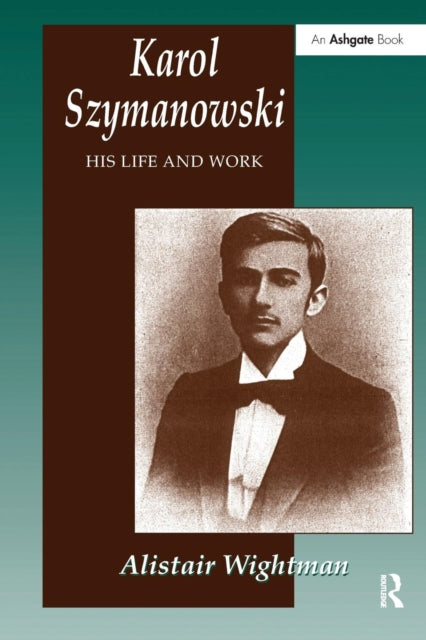Book cover of: Karol Szymanowski. By: Alistair Wightman