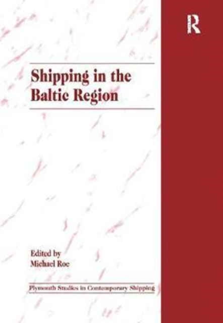 Book cover of: Shipping in the Baltic Region. By: Michael Roe
