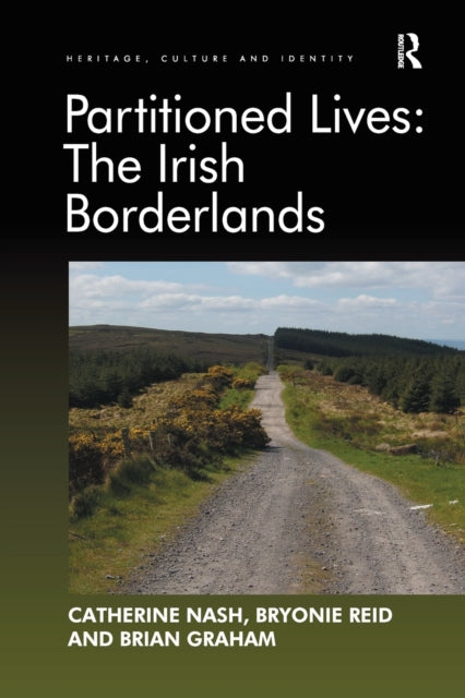 Book cover of: Partitioned Lives: The Irish Borderlands. By: Catherine Nash