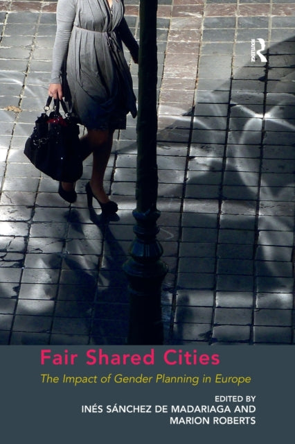 Book cover of: Fair Shared Cities. By: Marion Roberts