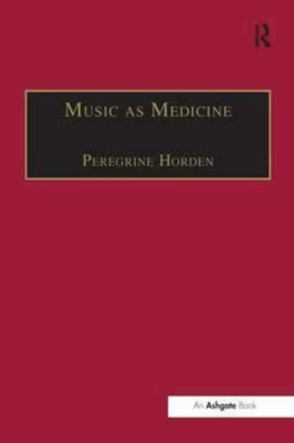 Book cover of: Music as Medicine. By: Peregrine Horden