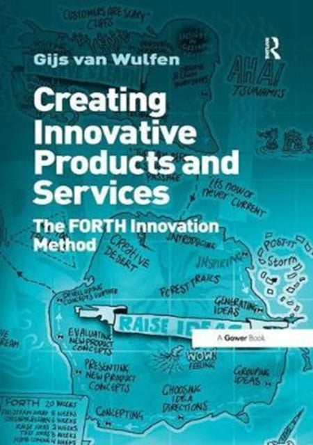 Book cover of: Creating Innovative Products and Services. By: Gijs Van Wulfen