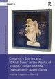 Book cover of: Children's Stories and 'Child-Time' in the Works of Joseph Cornell and the Transatlantic Avant-Garde. By: Analisa Leppanen-Guerra