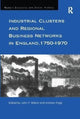 Book cover of: Industrial Clusters and Regional Business Networks in England, 1750-1970