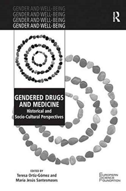Book cover of: Gendered Drugs and Medicine. By: Teresa Ortiz-Gómez