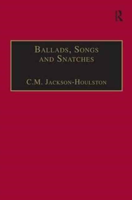 Book cover of: Ballads, Songs and Snatches. By: C. M. Jackson-Houlston