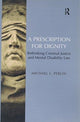 Book cover of: Prescription for Dignity. By: Michael L. Perlin