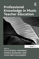 Book cover of: Professional Knowledge in Music Teacher Education. By: Pamela Burnard