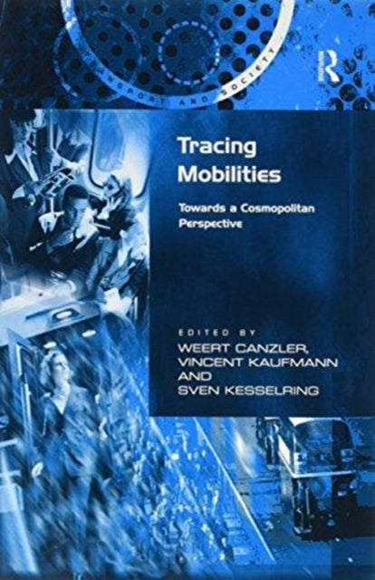 Book cover of: Tracing Mobilities. By: Weert Canzler