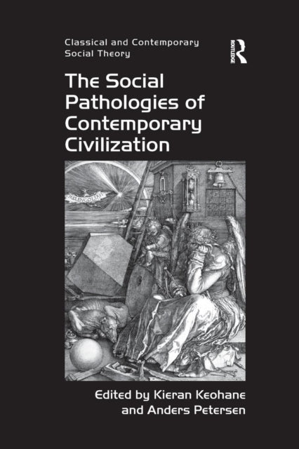 Book cover of: Social Pathologies of Contemporary Civilization. By: Kieran Keohane