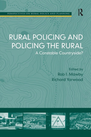 Rural Policing and Policing the Rural