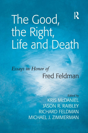 The Good, the Right, Life and Death