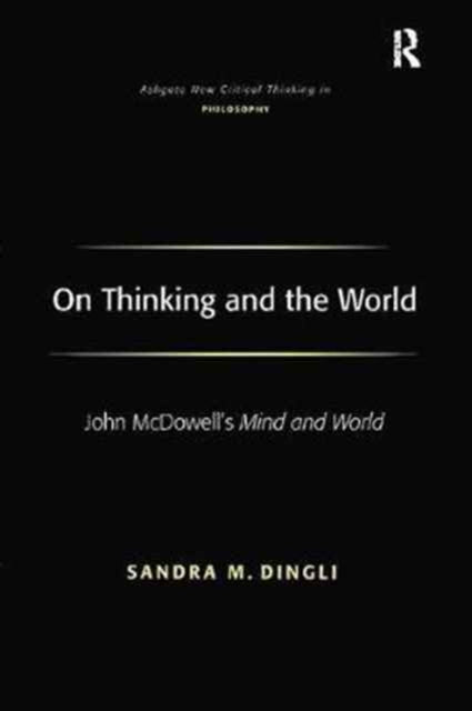 Book cover of: On Thinking and the World. By: Sandra M. Dingli