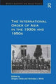 Book cover of: International Order of Asia in the 1930s and 1950s. By: Nicholas J. White