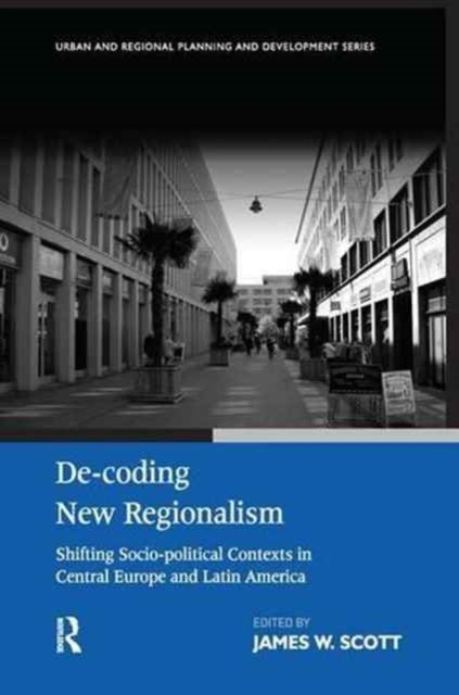 Book cover of: De-coding New Regionalism. By: James W. Scott