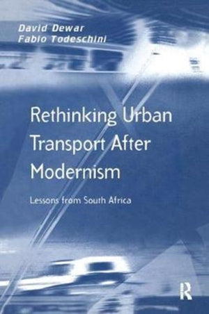 Rethinking Urban Transport After Modernism