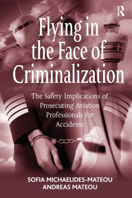 Book cover of: Flying in the Face of Criminalization. By: Sofia Michaelides-Mateou