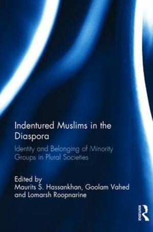 Indentured Muslims in the Diaspora
