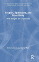 Book cover of: Religion, Spirituality, and Masculinity. By: Jay C. Wade