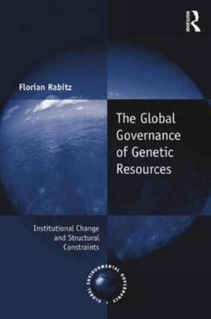 Global Governance of Genetic Resources