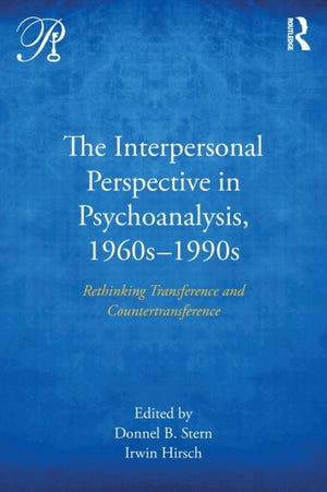Interpersonal Perspective in Psychoanalysis, 1960s-1990s