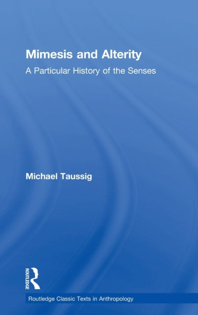 Book cover of: Mimesis and Alterity. By: Michael Taussig