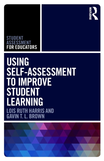Book cover of: Using Self-Assessment to Improve Student Learning. By: Lois Ruth Harris