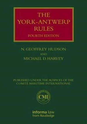 The York-Antwerp Rules: The Principles and Practice of General Average Adjustment
