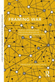 Book cover of: Framing War. By: Francesco Olmastroni