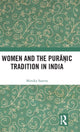 Book cover of: Women and the Puranic Tradition in India. By: Monika Saxena