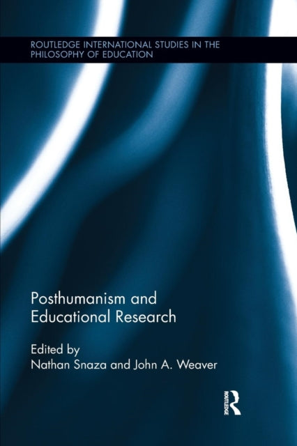 Book cover of: Posthumanism and Educational Research. By: Nathan Snaza