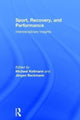 Book cover of: Sport, Recovery, and Performance. By: Michael Kellmann