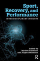 Book cover of: Sport, Recovery, and Performance. By: Michael Kellmann