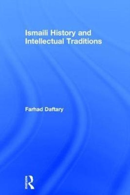 Ismaili History and Intellectual Traditions
