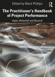 Book cover of: Practitioner's Handbook of Project Performance. By: Mark Phillips