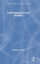 Book cover of: Understanding Greek Warfare. By: Matthew A. Sears