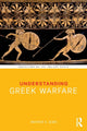 Book cover of: Understanding Greek Warfare. By: Matthew A. Sears