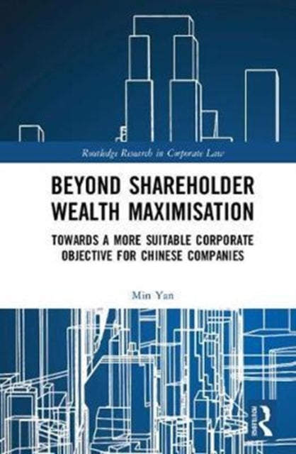 Book cover of: Beyond Shareholder Wealth Maximisation. By: Min Yan